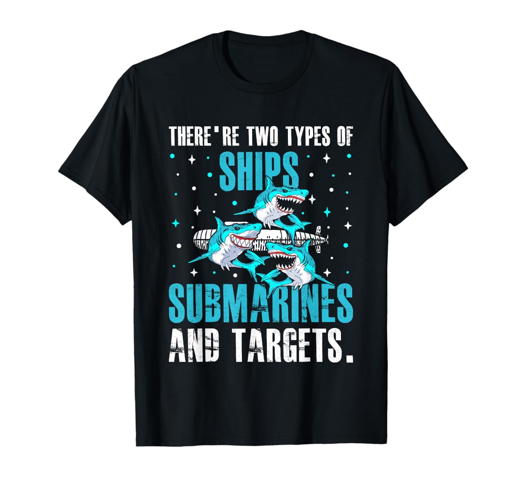 Amazon.com: There're Two Types Of Ships Submarines And